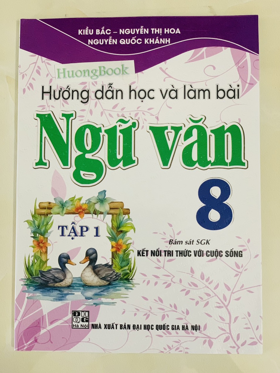 Sách - Hướng Dẫn Học Và Làm Bài Ngữ Văn 8 - Tập 1 (Bám Sát SGK Kết Nối Tri Thức Với Cuộc Sống) -HA