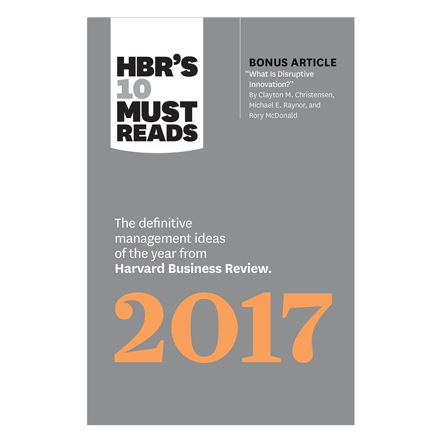 Harvard Business Review's 10 Must Reads 2017