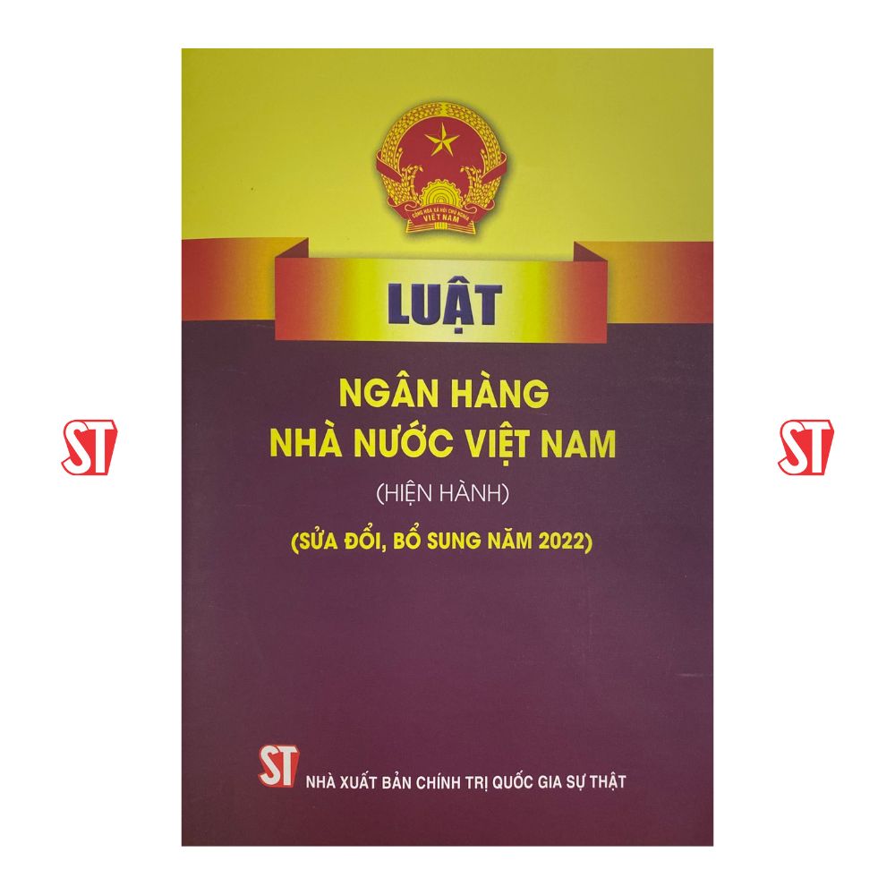 Luật ngân hàng nhà nước Việt Nam ( Hiện hành) ( Sửa đổi , bổ sung năm 2022)