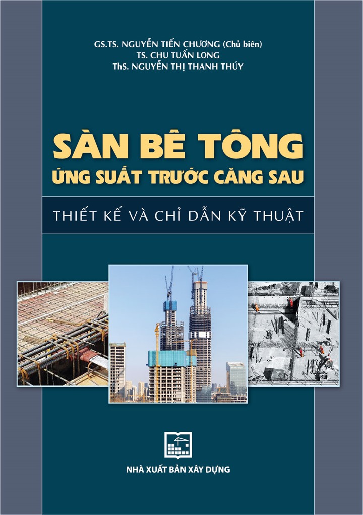 Sàn Bê Tông Ứng Suất Trước Căng Sau - Thiết Kế Và Chỉ Dẫn Kỹ Thuật