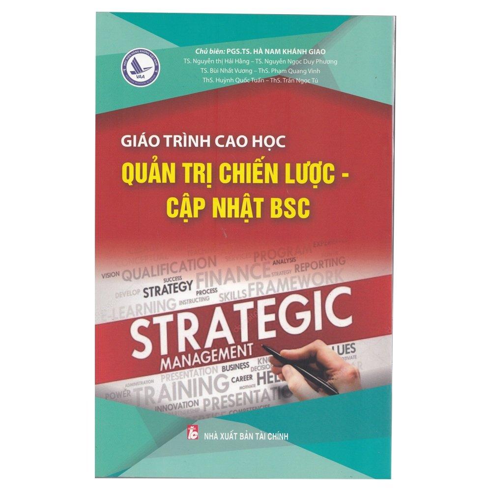 Giáo Trình Cao Học: Quản Trị Chiến Lược - Cập Nhật BSC