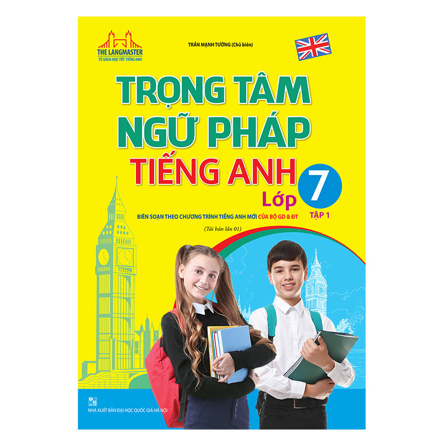 Trọng Tâm Ngữ Pháp tiếng Anh Lớp 7 Tập 1 - Có Đáp Án (Tái Bản 2019)