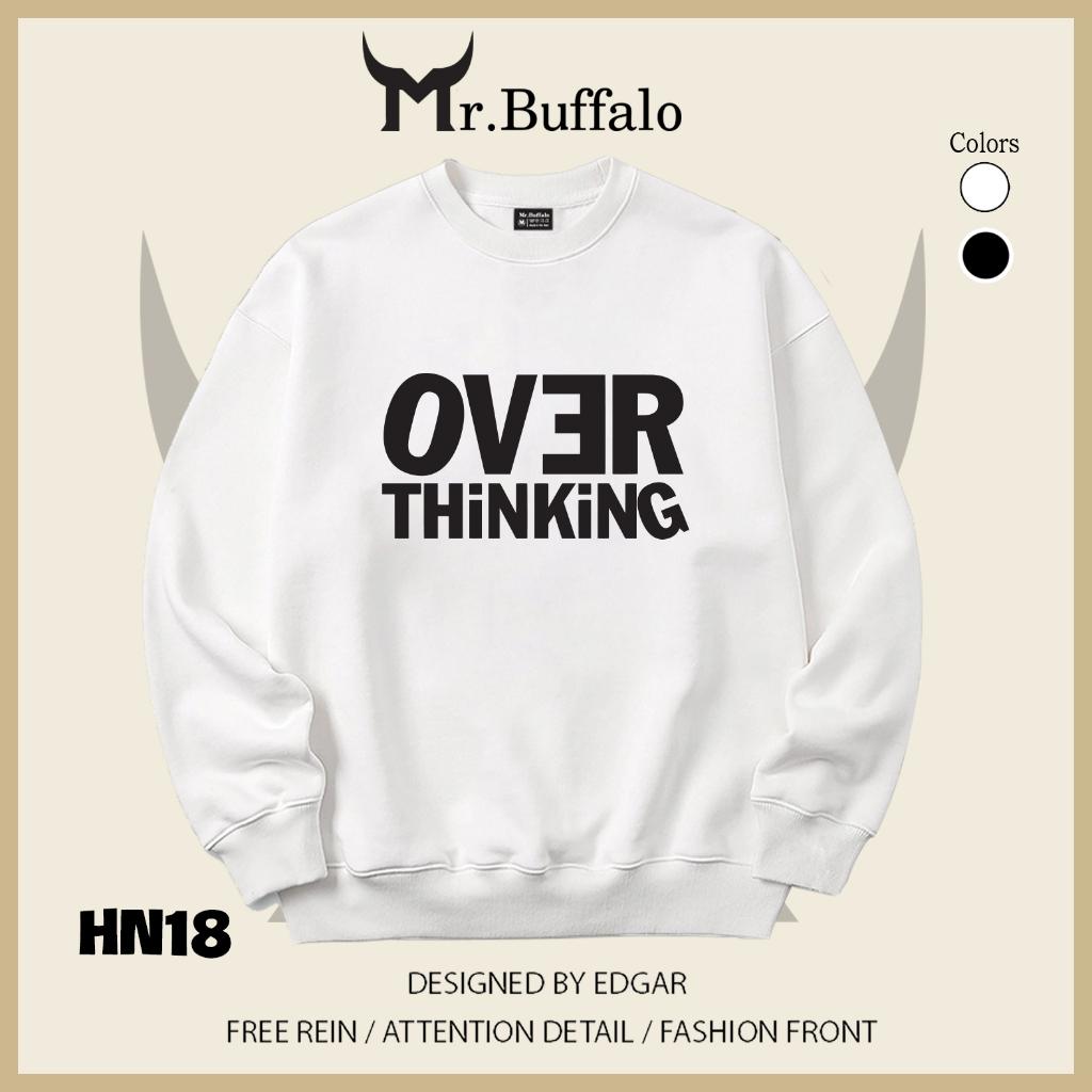 Áo sweater thu đông form rộng in hình hài hước "OVER THINKING" Mr.buffalo - [HN18] Áo Đen