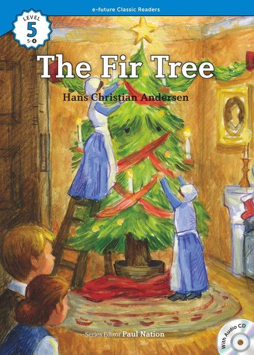 Sách ngoại văn: E-future Classic Readers - Level 5 - The Fir Tree