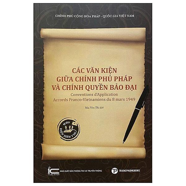 Sách - Các Văn Kiện Giữa Chính Phủ Pháp Và Chính Quyển Bảo Đại