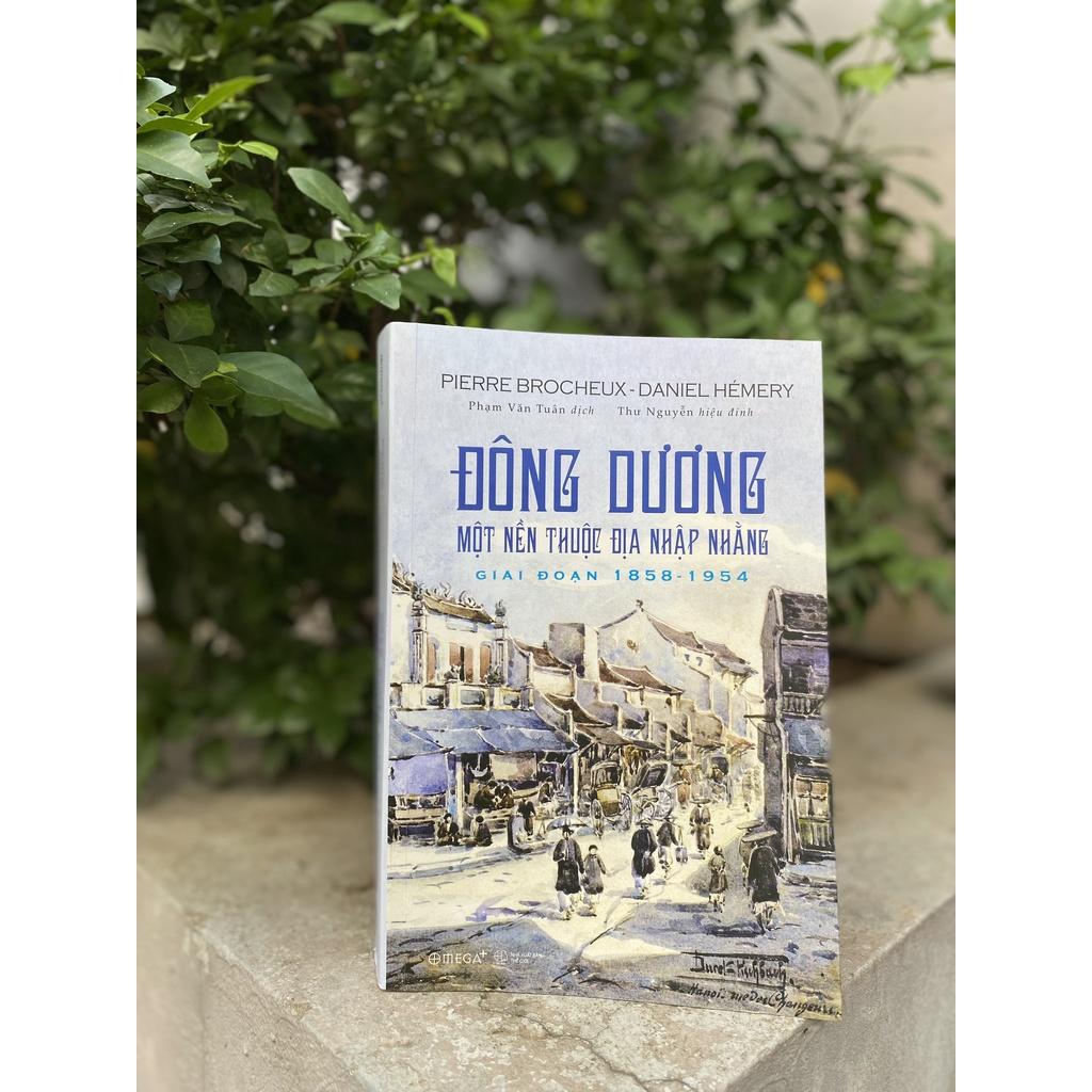 Sách Đông Dương (Một Nền Thuộc Địa Nhập Nhằng Giai Đoạn 1858 - 1954) - Alphabooks - BẢN QUYỀN