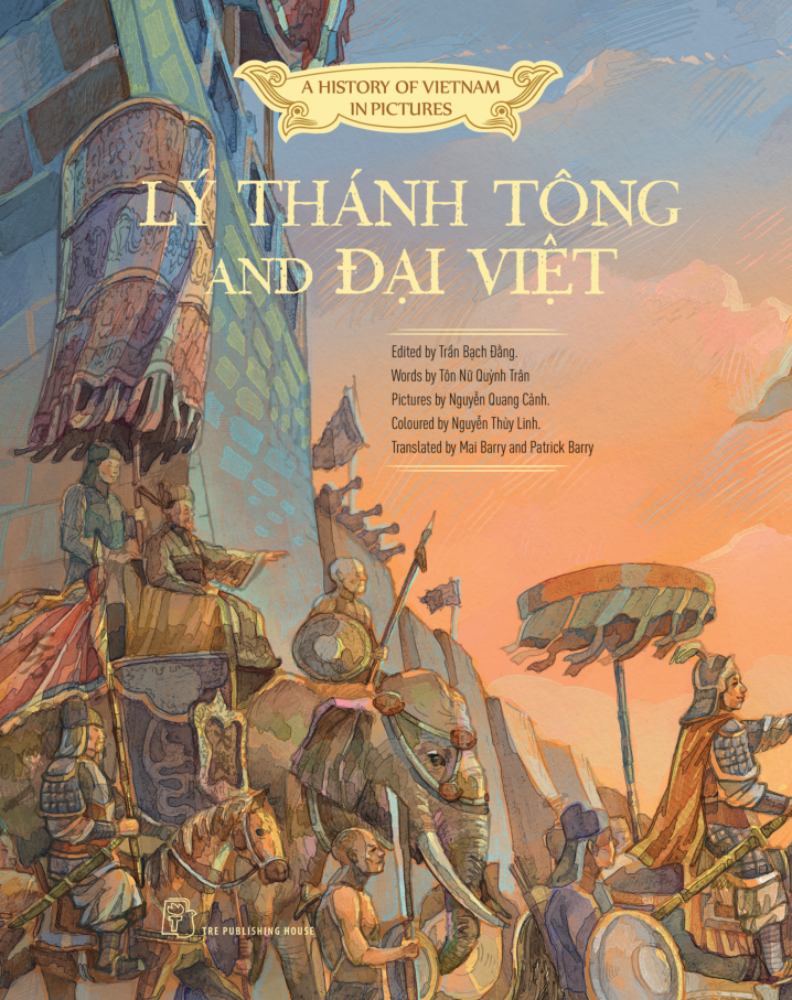 A HISTORY OF VIETNAM IN PICTURES - LÝ THÁNH TÔNG AND ĐẠI VIỆT (IN MÀU, BÌA MỀM)