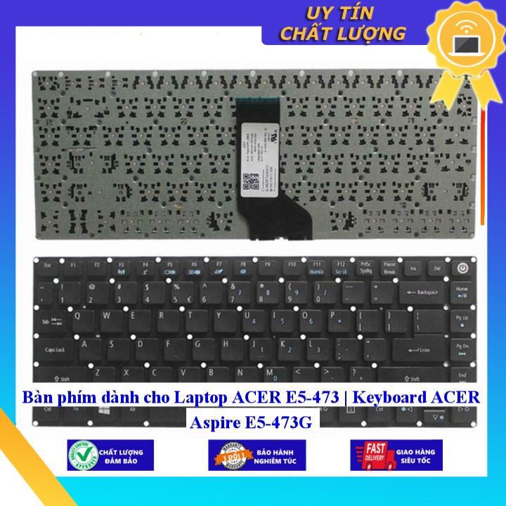 Bàn phím dùng cho Laptop ACER E5-473 | Keyboard ACER Aspire E5-473G - Phím Zin - Hàng chính hãng  MIKEY821