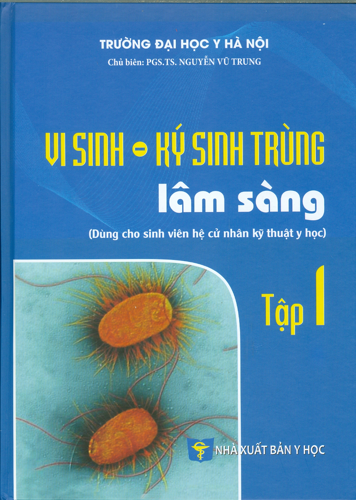 VI SINH - KÝ SINH TRÙNG LÂM SÀNG - TẬP 1