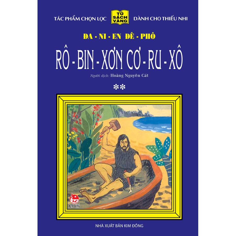 Rô-Bin-Sơn Cơ-Ru-Xô - Tập 2 - 25 Năm Tủ Sách Vàng (Tái Bản 2020)