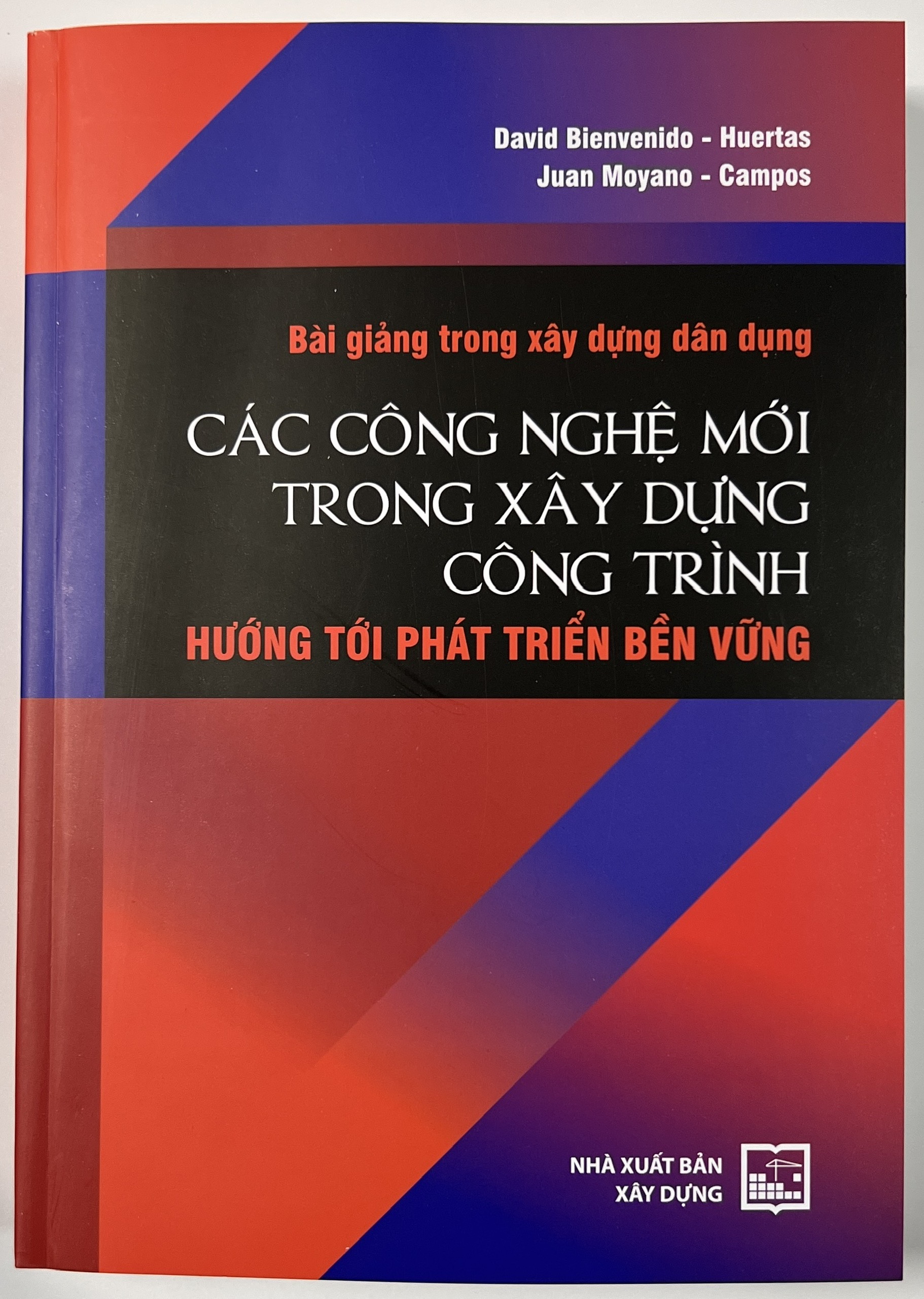 Sách - Bài Giảng Trong Xây Dựng Dân Dụng Các Công Nghệ Mới Trong Xây Dựng Công Trình Hướng Tới Phát Triển Bền Vững
