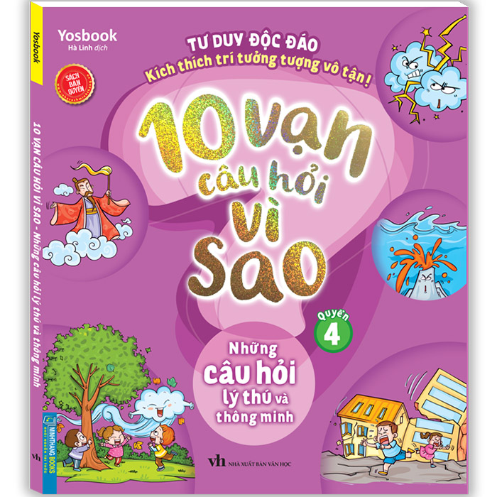 10 Vạn Câu Hỏi Vì Sao - Những Câu Hỏi Lý Thú Và Thông Minh (Quyển 4)