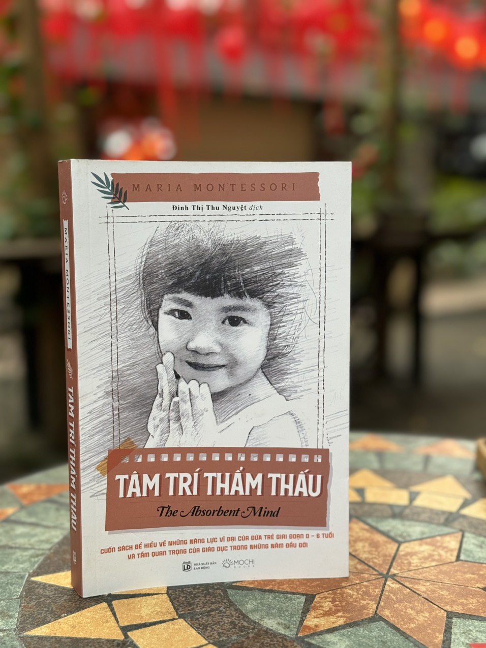 TÂM TRÍ THẨM THẤU – Maria Montessori - Đinh Thị Thu Nguyệt dịch – Mochibooks