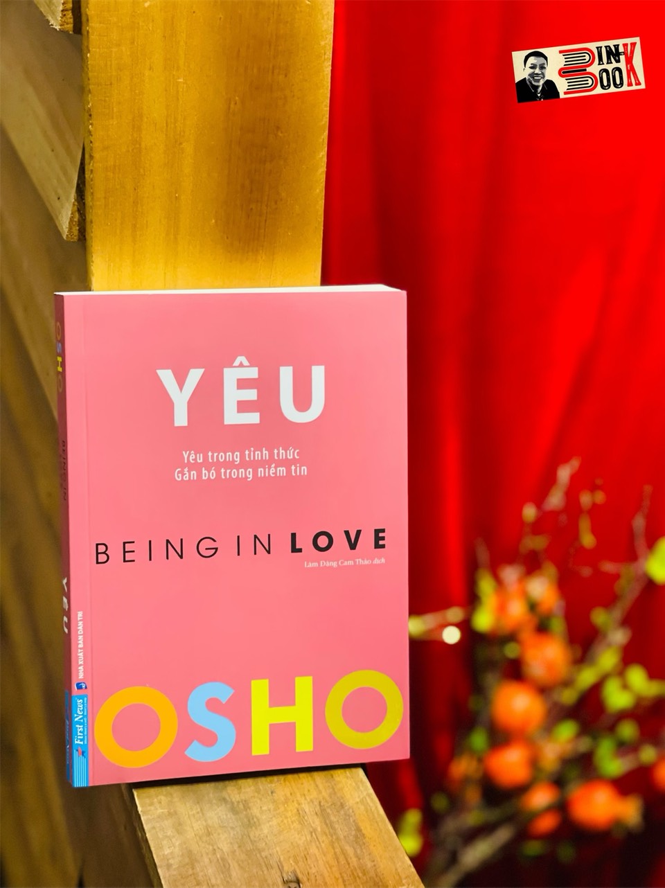 YÊU – Osho - Lâm Đặng Cam Thảo dịch - First News - bìa mềm