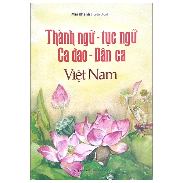 Thành Ngữ - Tục Ngữ - Ca Dao - Dân Ca Việt Nam