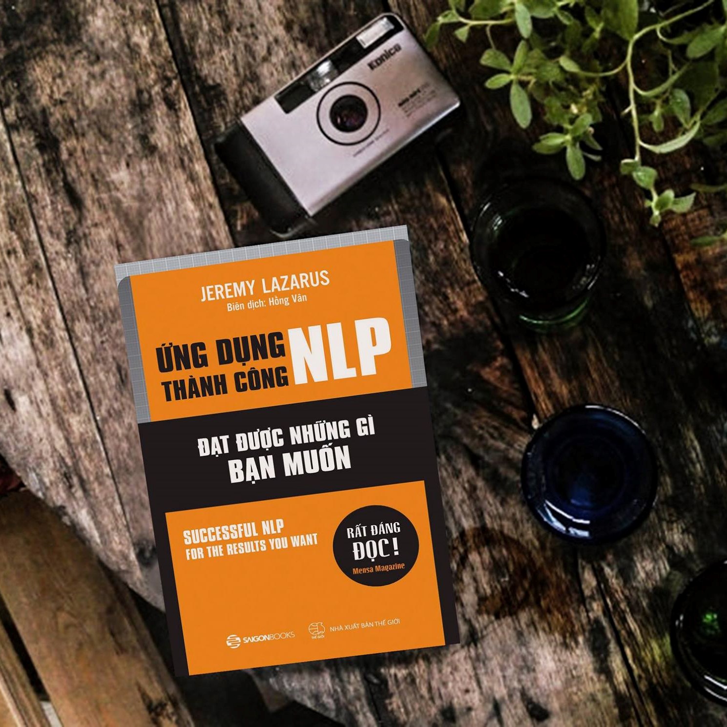 Ứng dụng thành công NLP – Đạt được những gì bạn muốn (Successful nlp for the results you want) - Tác giả Jeremy Lazarus -  phát triển kỹ năng sử dụng các kỹ thuật hiệu quả cho bản thân