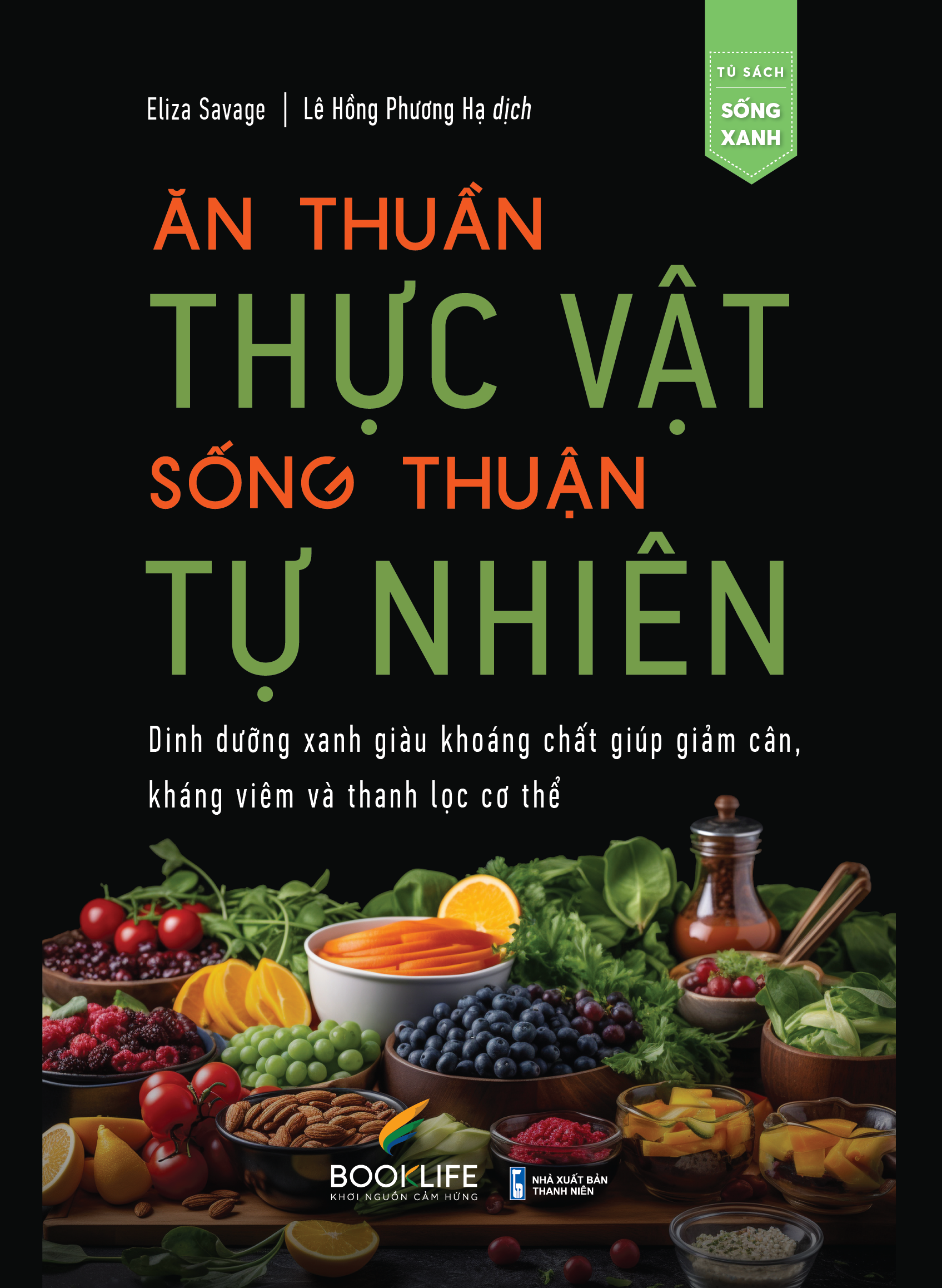 Ăn Thuần Thực Vật, Sống Thuận Tự Nhiên