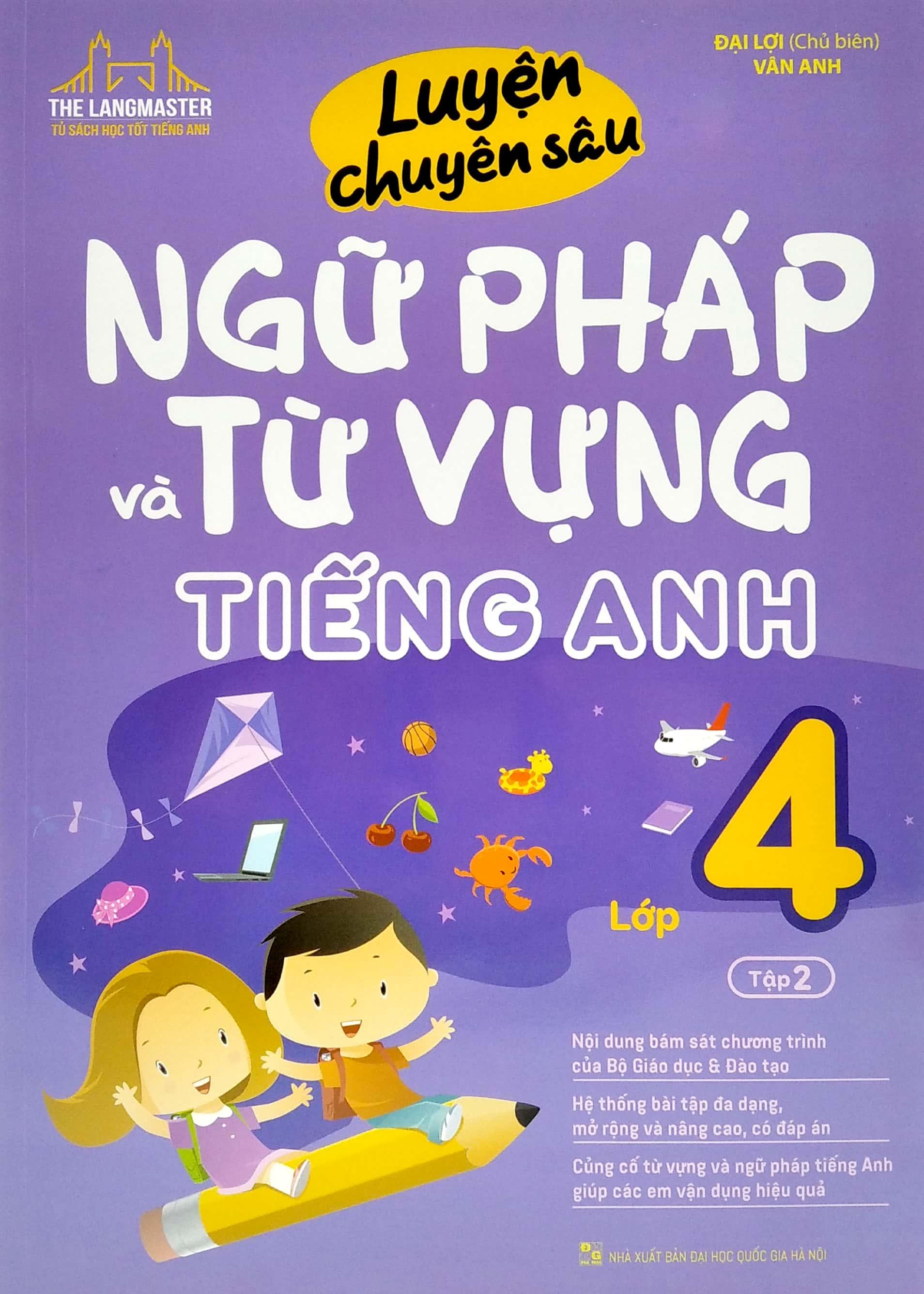 Luyện Chuyên Sâu Ngữ Pháp Và Từ Vựng Tiếng Anh Lớp 4 - Tập 2