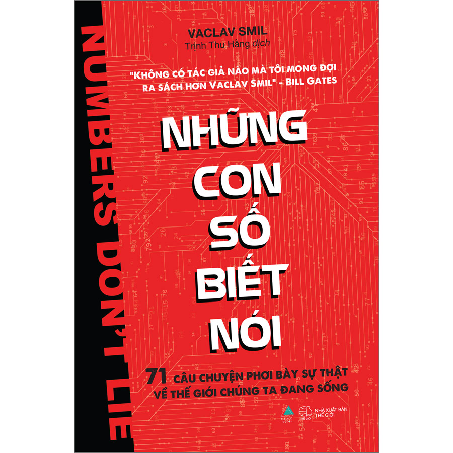 Sách Những Con Số Biết Nói - 71 Câu Chuyện Phơi Bày Sự Thật Về Thế Giới Chúng Ta Đang Sống