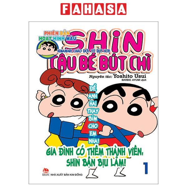 Shin - Cậu Bé Bút Chì - Phiên Bản Hoạt Hình Màu - Tập 1: Himawari Chào Đời, Tớ Đứt Hơi! (Tái Bản 2023)