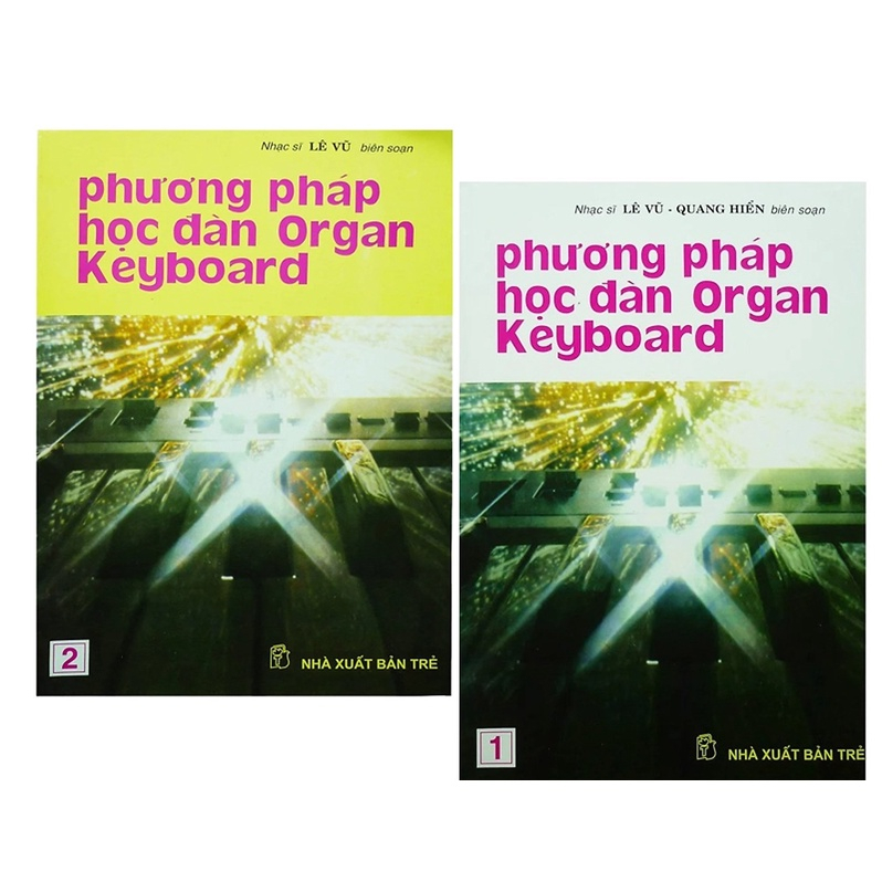 Phương Pháp Học Đàn Organ Keyboard (Tập 1 + Tập 2) - Lê Vũ, Quang Hiển