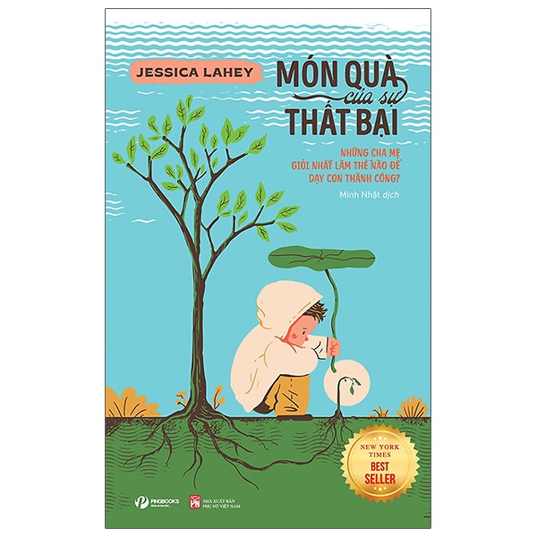 Món Quà Của Sự Thất Bại - Những Cha Mẹ Giỏi Nhất Làm Thế Nào Để Dạy Con Thành Công?