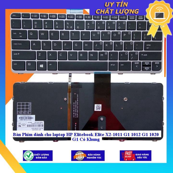 Bàn Phím dùng cho laptop HP Elitebook Elite X2-1011 G1 1012 G1 1020 G1 Có Khung - CÓ KHUNG - KHÔNG ĐÈN - Hàng Nhập Khẩu New Seal