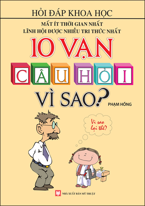 10 Vạn Câu Hỏi Vì Sao? (Tái Bản 2020)