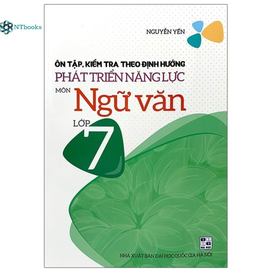 Combo 4 cuốn Ôn Tập, Kiểm Tra Theo Định Hướng Phát Triển Năng Lực Môn Ngữ Văn Lớp 6,7,8,9