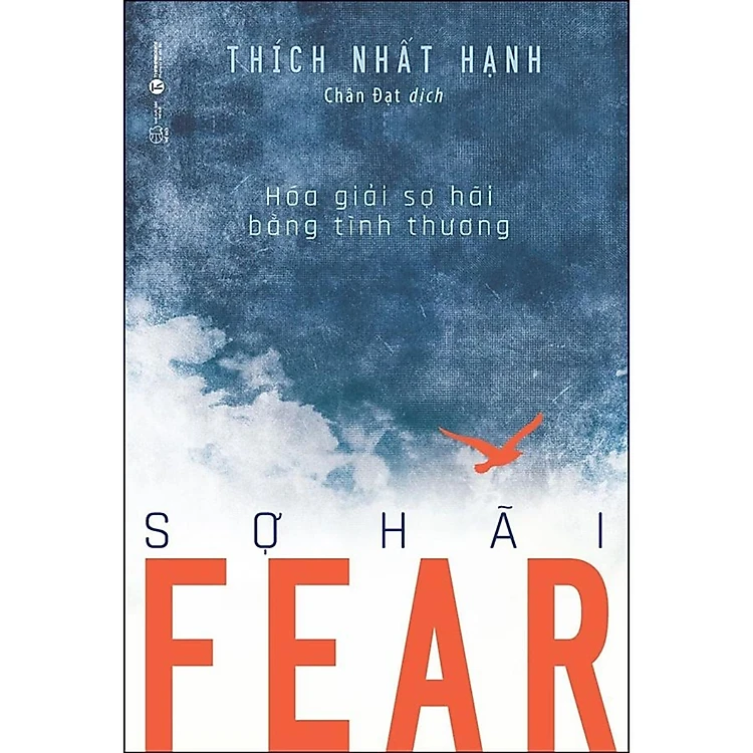 Combo 5Q: Muôn Kiếp Nhân Sinh + Giận + Hành Trình Về Phương Đông + Fear - Sợ Hãi - Thích Nhất Hạnh + Không Diệt Không Sinh Đừng Sợ Hãi