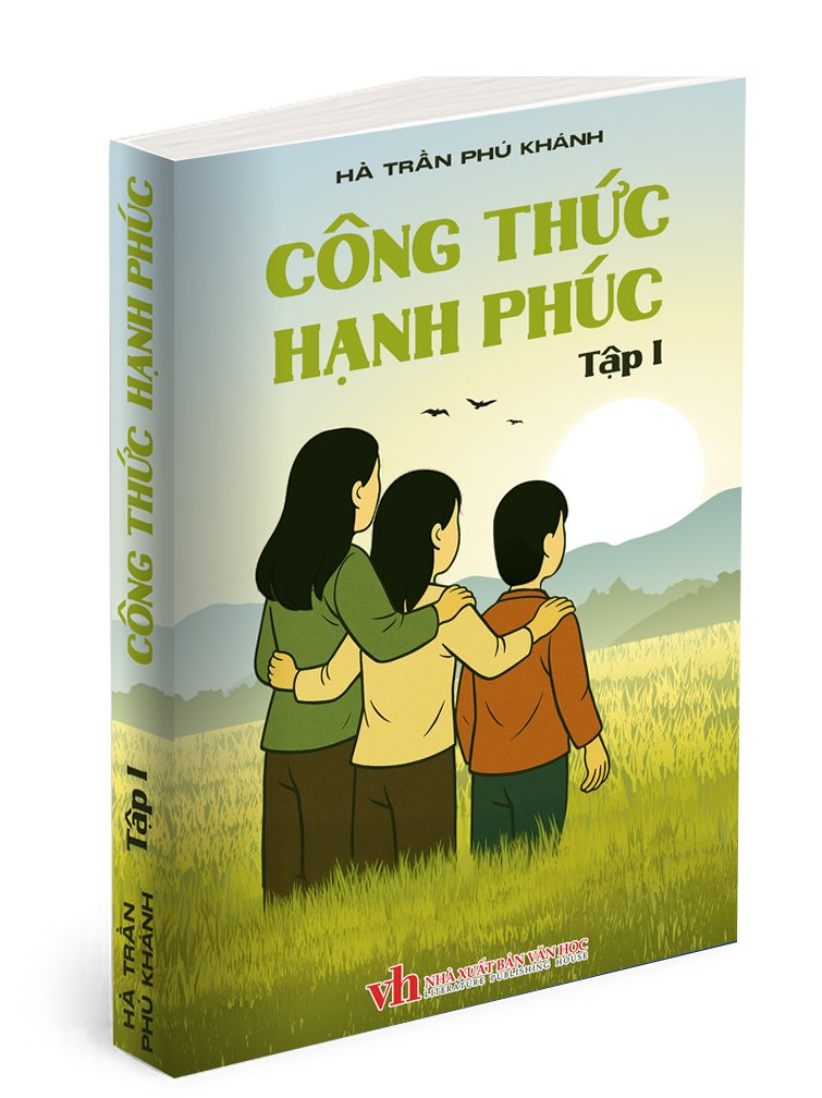Sách Mới Ra Măt - Công Thức Hạnh Phúc Tập 1 - Tiểu Thuyết - Giáo Dục - Tình Cảm Gia Đình