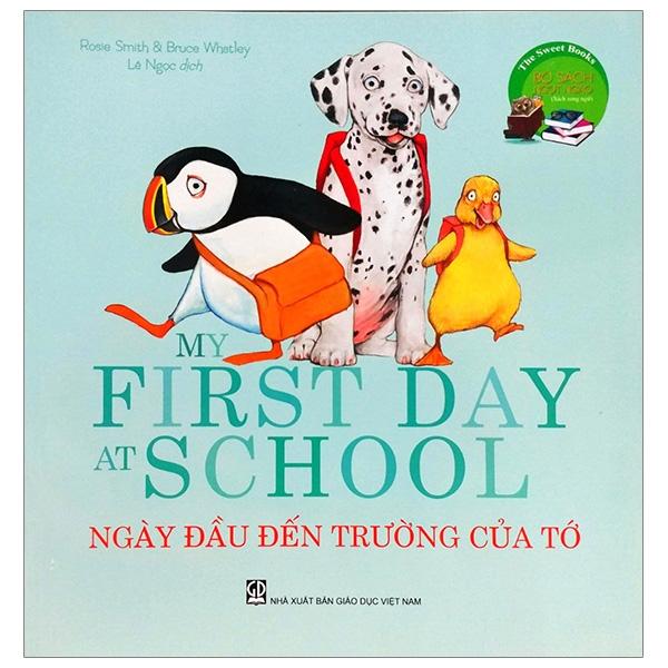 The Sweet Books - Bộ sách ngọt ngào - My first today at school - Ngày đầu tiên đến trường