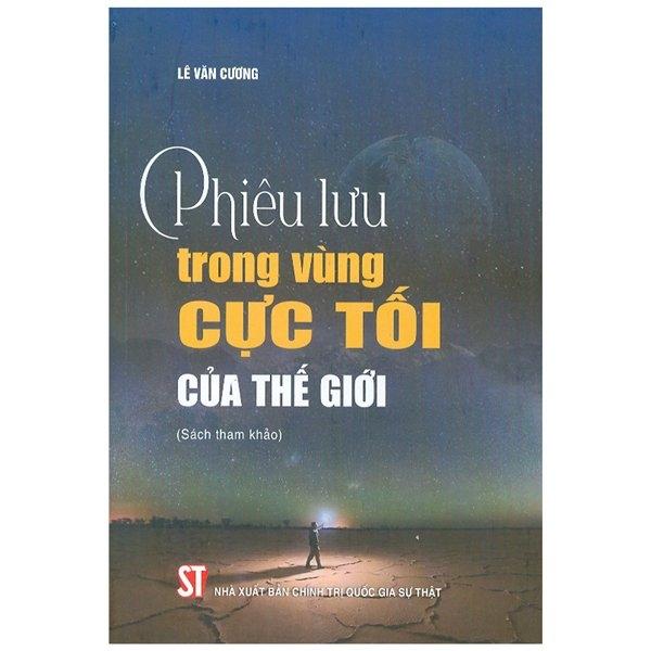 Phiêu Lưu Trong Vùng Cực Tối Của Thế Giới (Sách Tham Khảo)