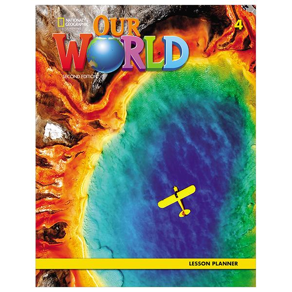 Sách ngoại văn: Our World 4 - Lesson Planner (2nd Edition - American English)
