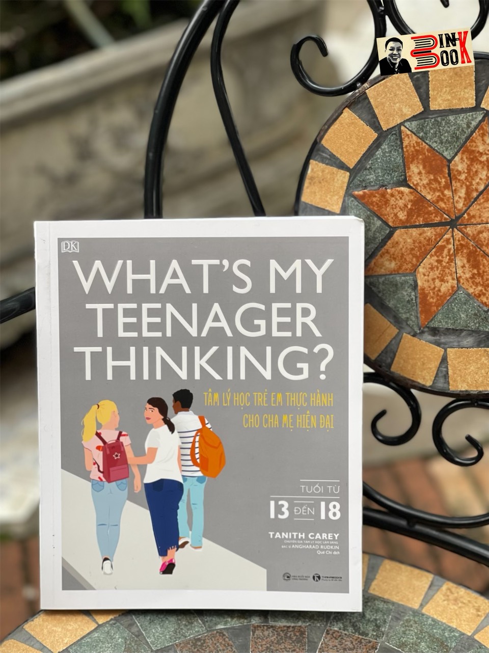 (In màu toàn bộ) Tủ sách DK - WHAT’S MY TEERNAGER THINKING - TÂM LÝ HỌC TRẺ EM THỰC HÀNH CHO CHA MẸ HIỆN ĐẠI (tuổi từ 13 đến 18) – Tanith Carey – Quế Chi dịch –Thái Hà - NXB Công Thương