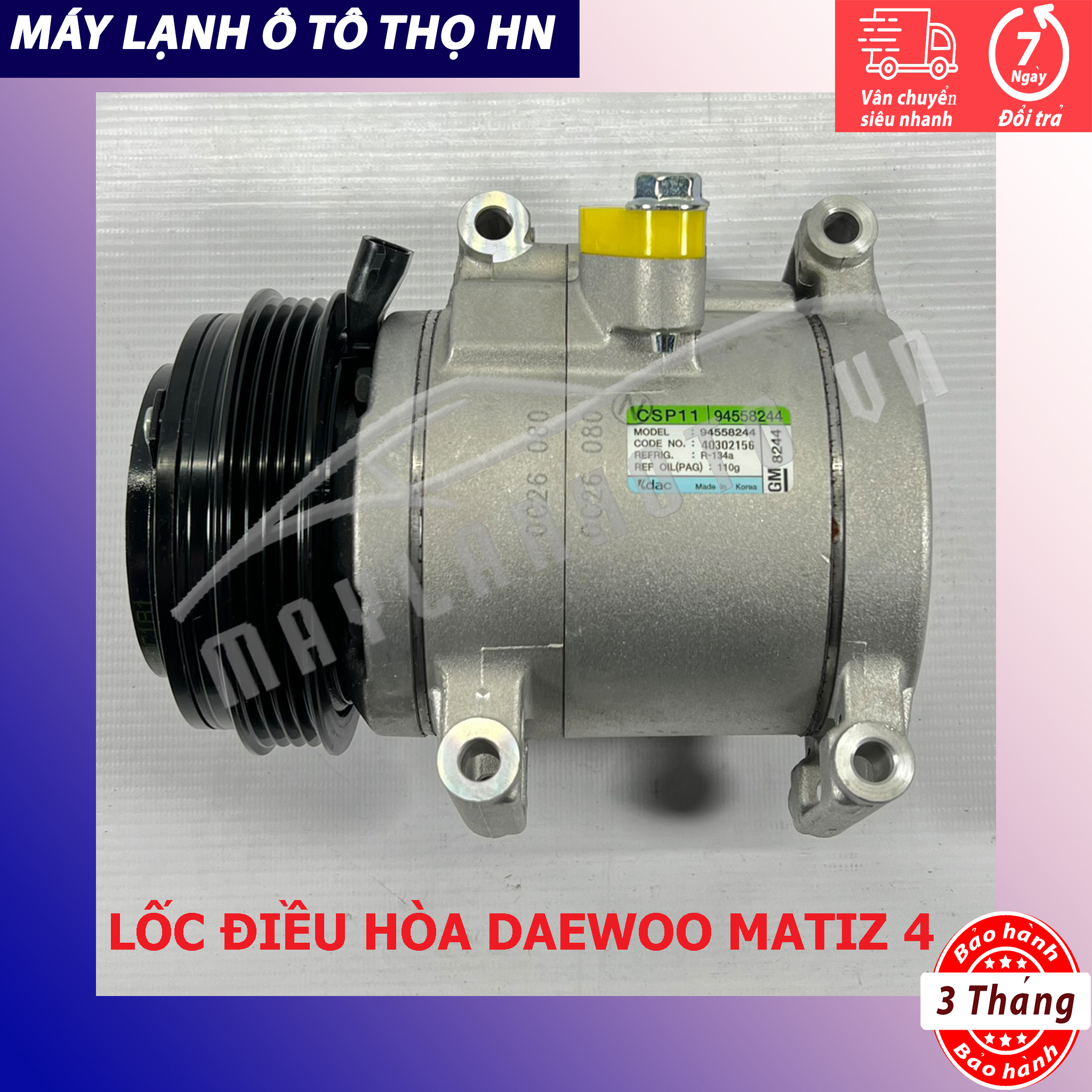 Lốc điều hòa Daewoo Matiz 4 / Spark-Groove 2012 2013 2014 2015 hàng xịn Hàn Quốc 12 13 14 15