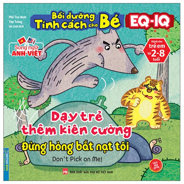 Bồi Dưỡng Tính Cách Cho Bé EQ IQ 2-8 Tuổi – Dạy Trẻ Thêm Kiên Cường Song Ngữ Anh – Việt