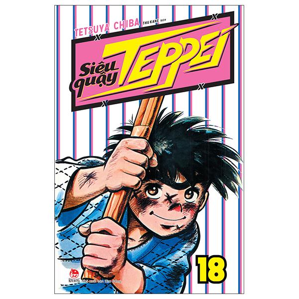Siêu Quậy Teppei - Tập 18 (Tái Bản 2022)