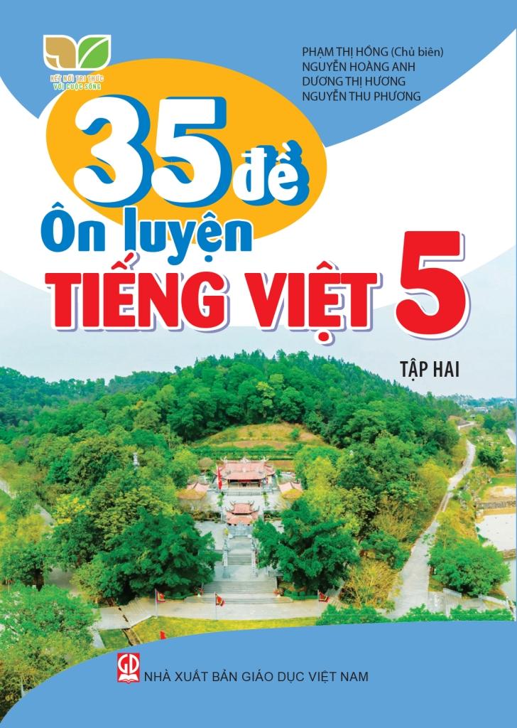 35 Đề Ôn Luyện Tiếng Việt 5 - Tập 2 (Kết Nối)