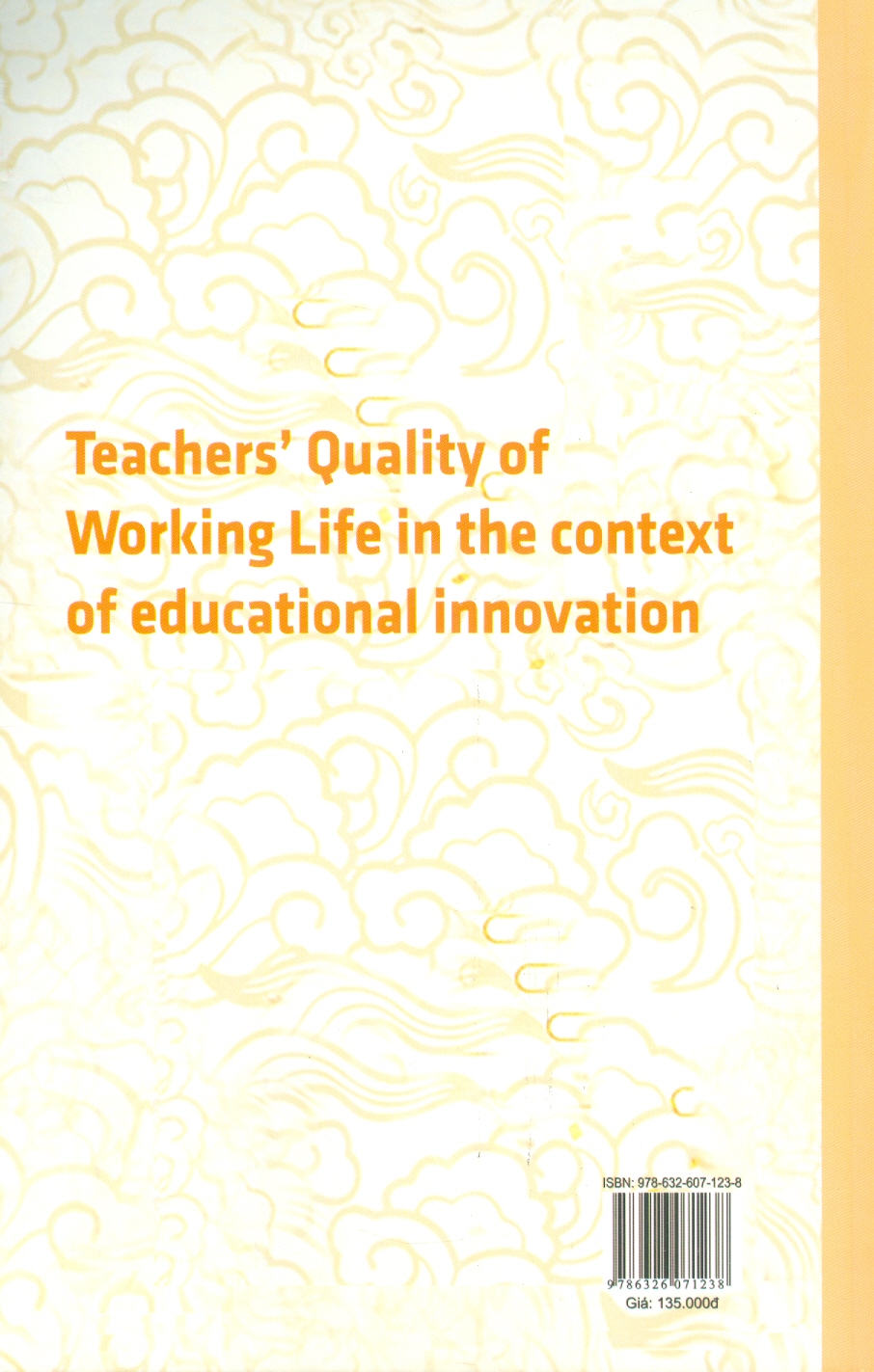 Chất Lượng Cuộc Sống Nghề Nghiệp Của Giáo Viên Phổ Thông Trong Bối Cảnh Đổi Mới Giáo Dục (Sách Chuyên Khảo)