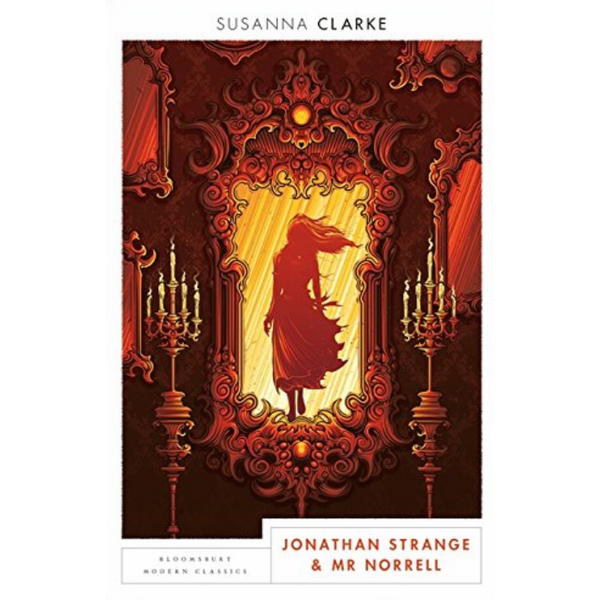 Bloomsbury Modern Classics: Jonathan Strange and Mr Norrell