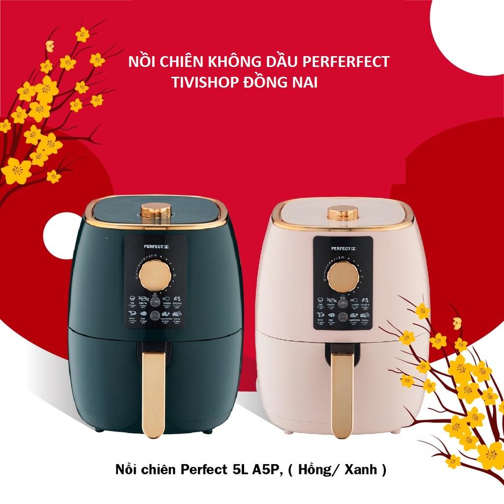 Nồi Chiên Không Dầu Perfect Mẫu Mới AG05, Sang Trọng, Tiết Kiệm Điện, An Toàn Khi Sử Dụng - hàng chính hãng