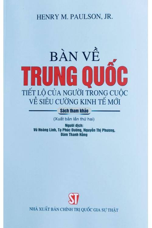 Bàn về Trung Quốc: Tiết lộ của người trong cuộc về siêu cường kinh tế mới (Sách tham khảo) (Xuất bản lần thứ 2)