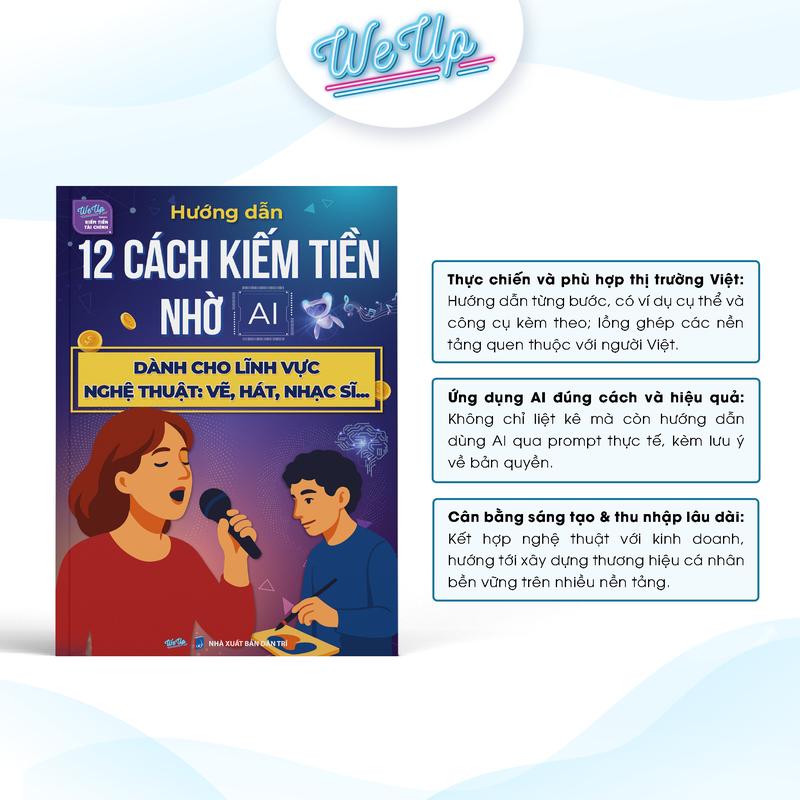 Sách - Hướng dẫn 12 cách kiếm tiền nhờ AI dành cho lĩnh vực nghệ thuật: vẽ, hát, nghệ sĩ ...