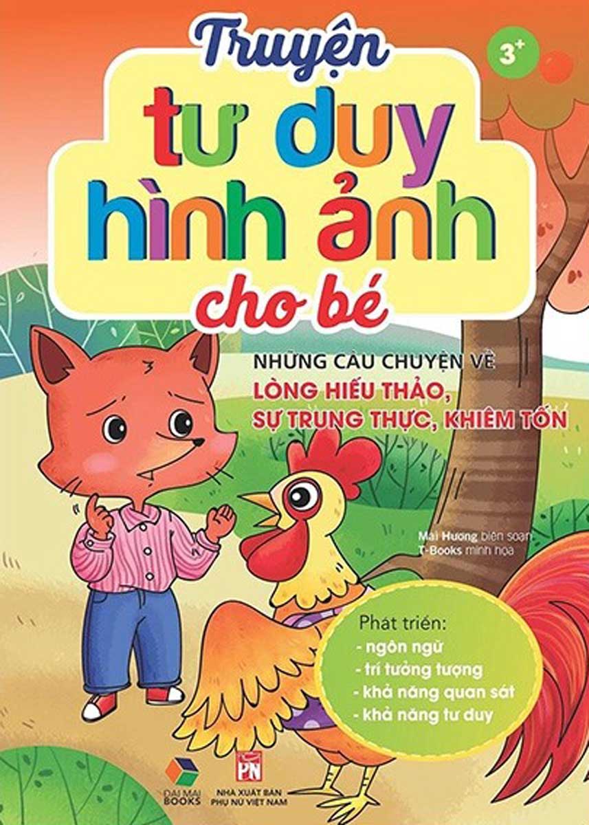 Truyện Tư Duy Hình Ảnh Cho Bé - Những Câu Chuyện Về Lòng Hiếu Thảo, Sự Trung Thực, Khiêm Tốn_MC