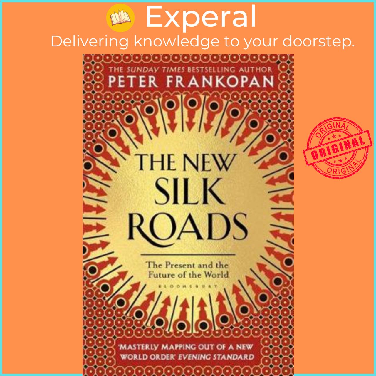 Sách - The New Silk Roads : The Present and Future of the World by Peter Frankopan (UK edition, paperback)