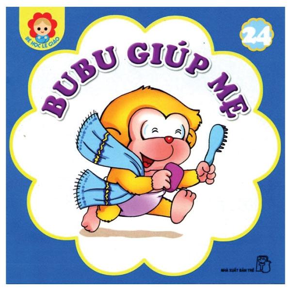 Bé Học Lễ Giáo - Bubu Tập 24 - Giúp Mẹ