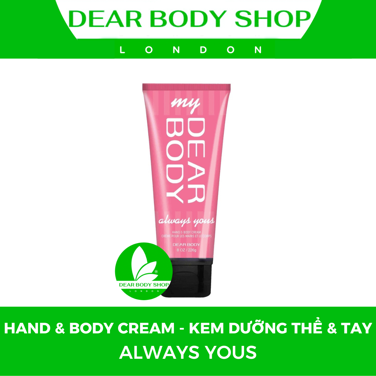 KEM DƯỠNG TOÀN THÂN DEAR BODY - BODY CREAM 226g - Dưỡng Mềm Mịn Mượt - Hương Thơm - Ngọt Ngào - Quyến Rũ - Hấp Dẫn