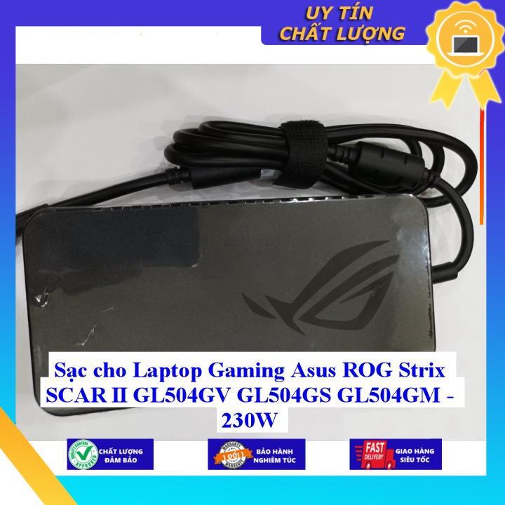 Sạc cho Laptop Gaming Asus ROG Strix SCAR II GL504GV GL504GS GL504GM - 230W - Hàng Nhập Khẩu New Seal