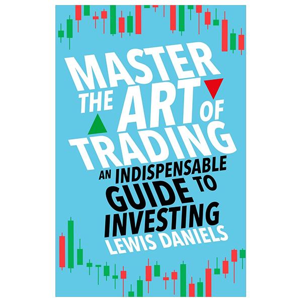 Sách ngoại văn: Master The Art Of Trading
